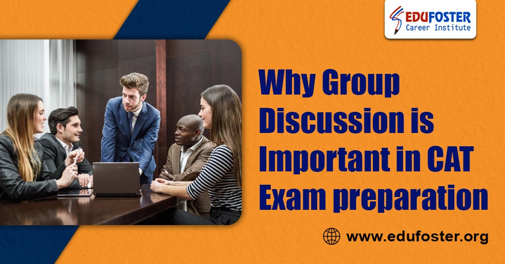 Why Group Discussion is Important in CAT Exam preparation