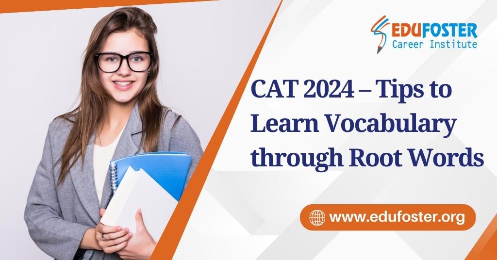 cat 2024 tips to learn vocabulary through root words