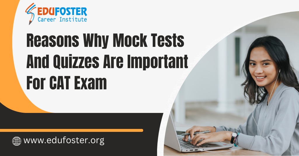 Reasons Why Mock Tests And Quizzes Are Important For CAT Exam